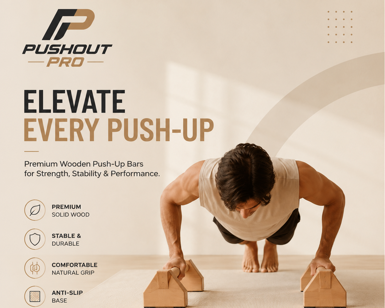 A man in a beige tank top and black shorts performs a push-up using wooden push-up bars on a light beige floor. The image is a promotional graphic for 'Pushout Pro' wooden push-up bars, featuring product benefits and branding on a warm beige background.